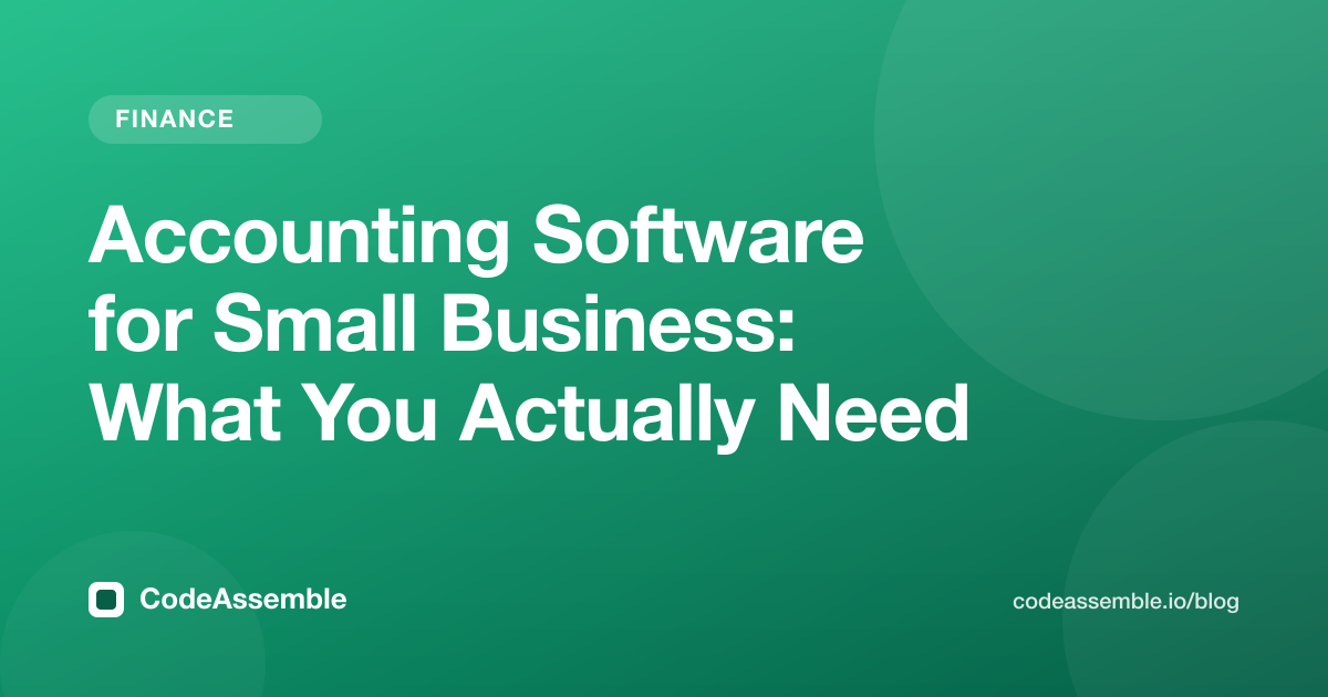 Accounting Software for Small Business: What You Actually Need