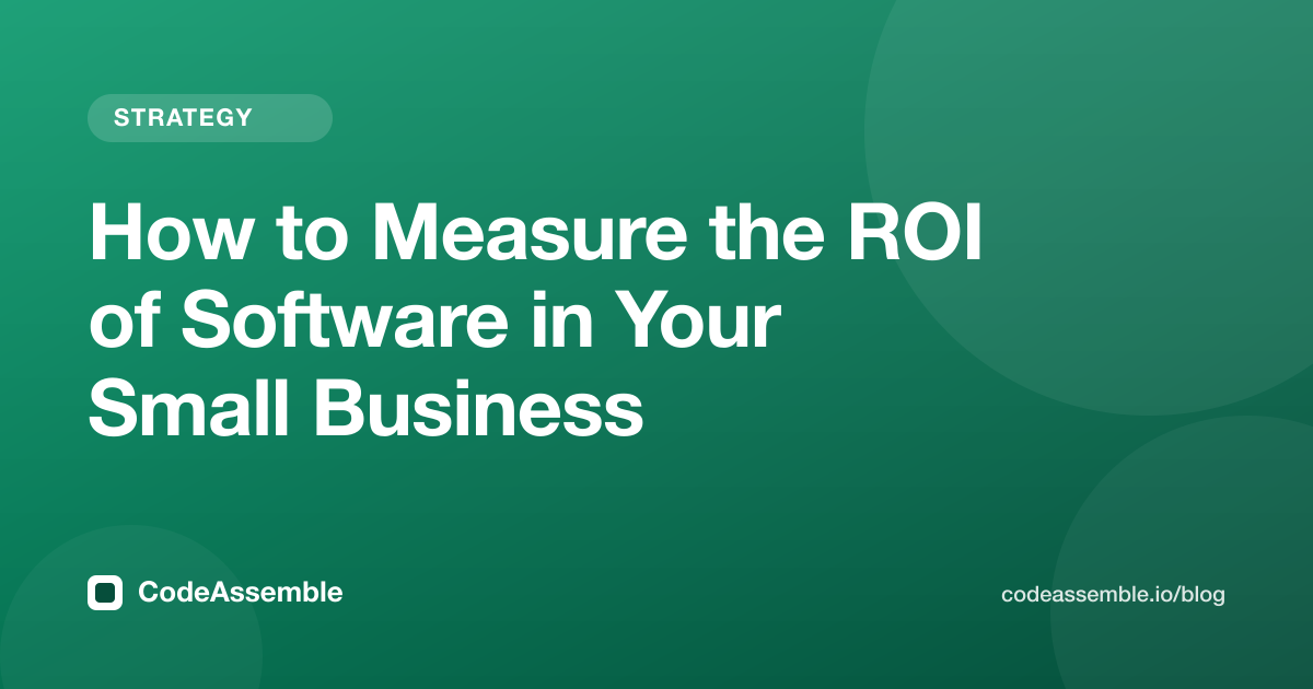 How to Measure the ROI of Software in Your Small Business
