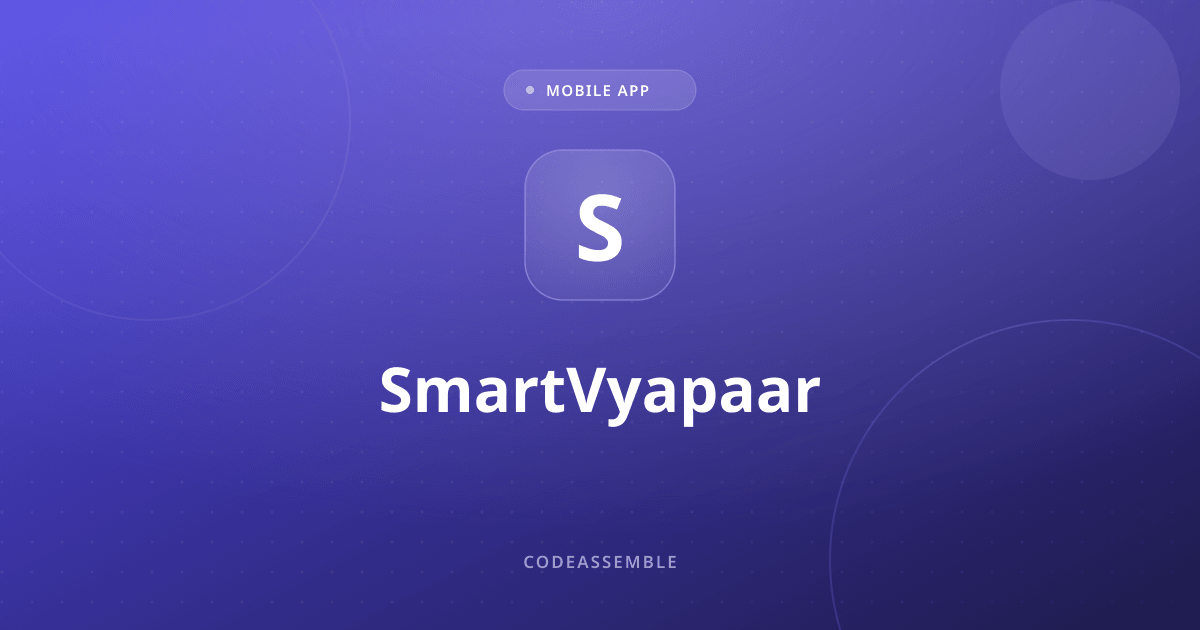 SmartVyapaar — Run your business from your phone